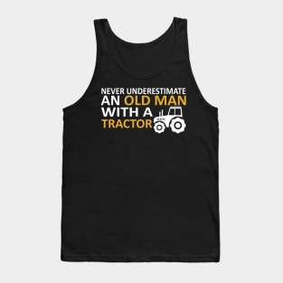 Never underestimate an old man with a tractor Tank Top